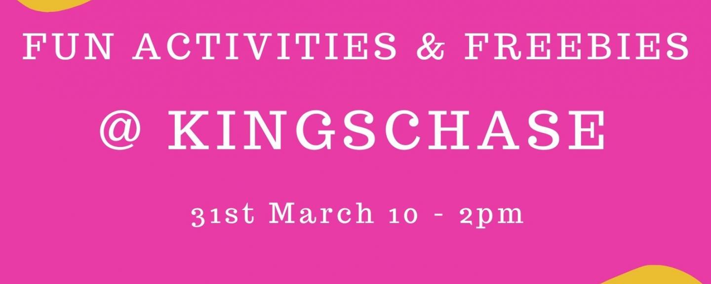 Poster, four different images: a collection of badges, a Healthwatch South Glos stall, someone holding paper with the word 'FREE' on it, and some colouring pencils. Text in the middle reads: fun activities & freebies @ Kingschase. 31st March 10am - 2pm.