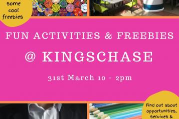Poster, four different images: a collection of badges, a Healthwatch South Glos stall, someone holding paper with the word 'FREE' on it, and some colouring pencils. Text in the middle reads: fun activities & freebies @ Kingschase. 31st March 10am - 2pm.
